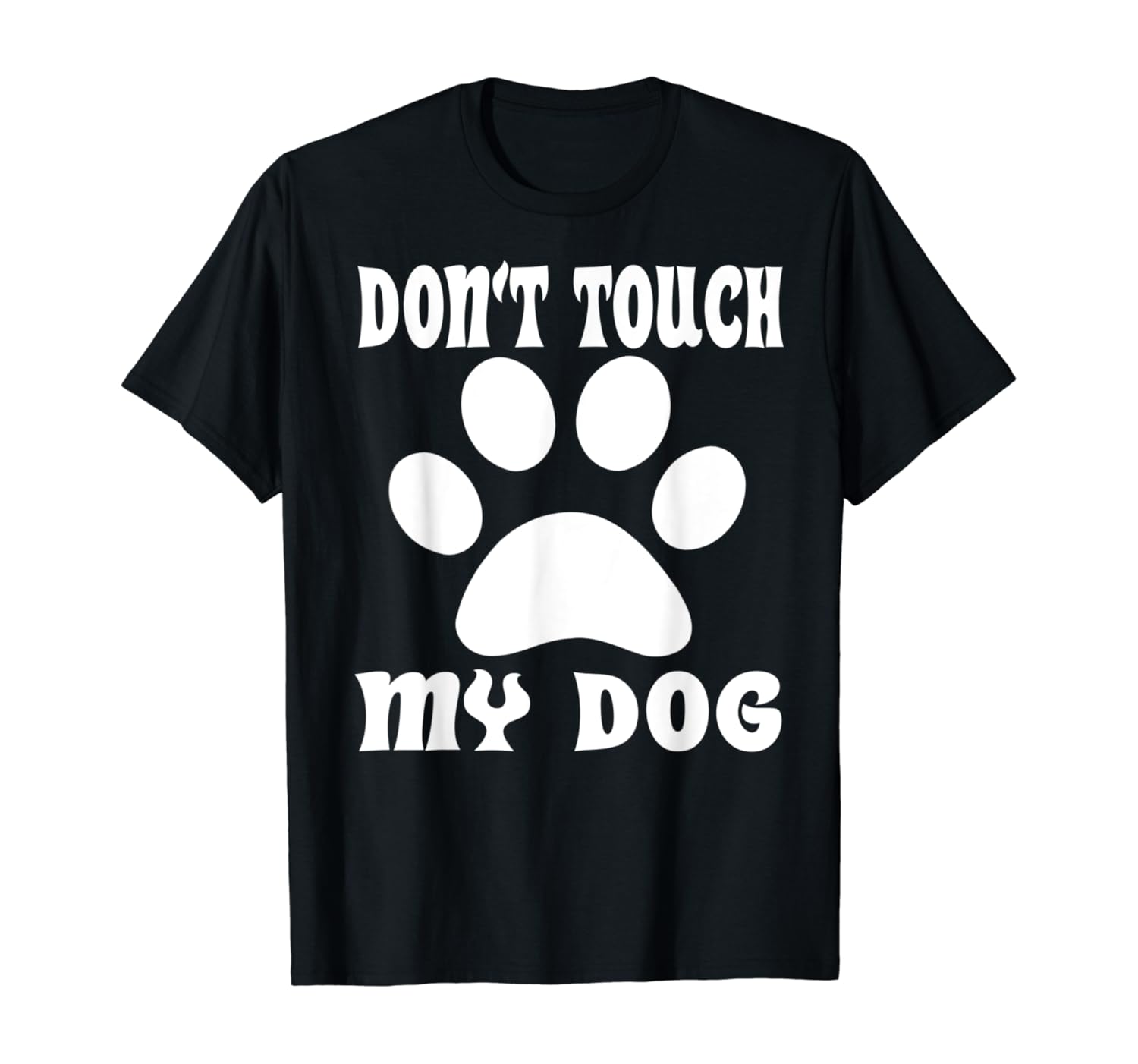 Don't Touch My Dog Funny Puppy TShirt Clothing